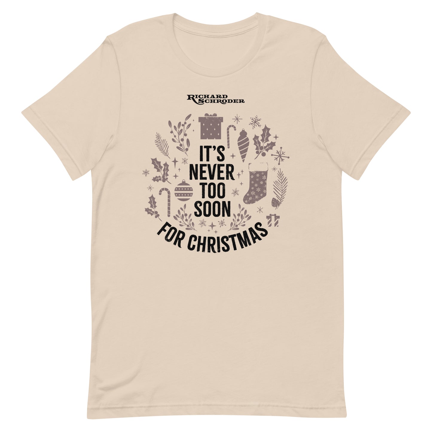 It's Never Too Soon For Christmas Tee
