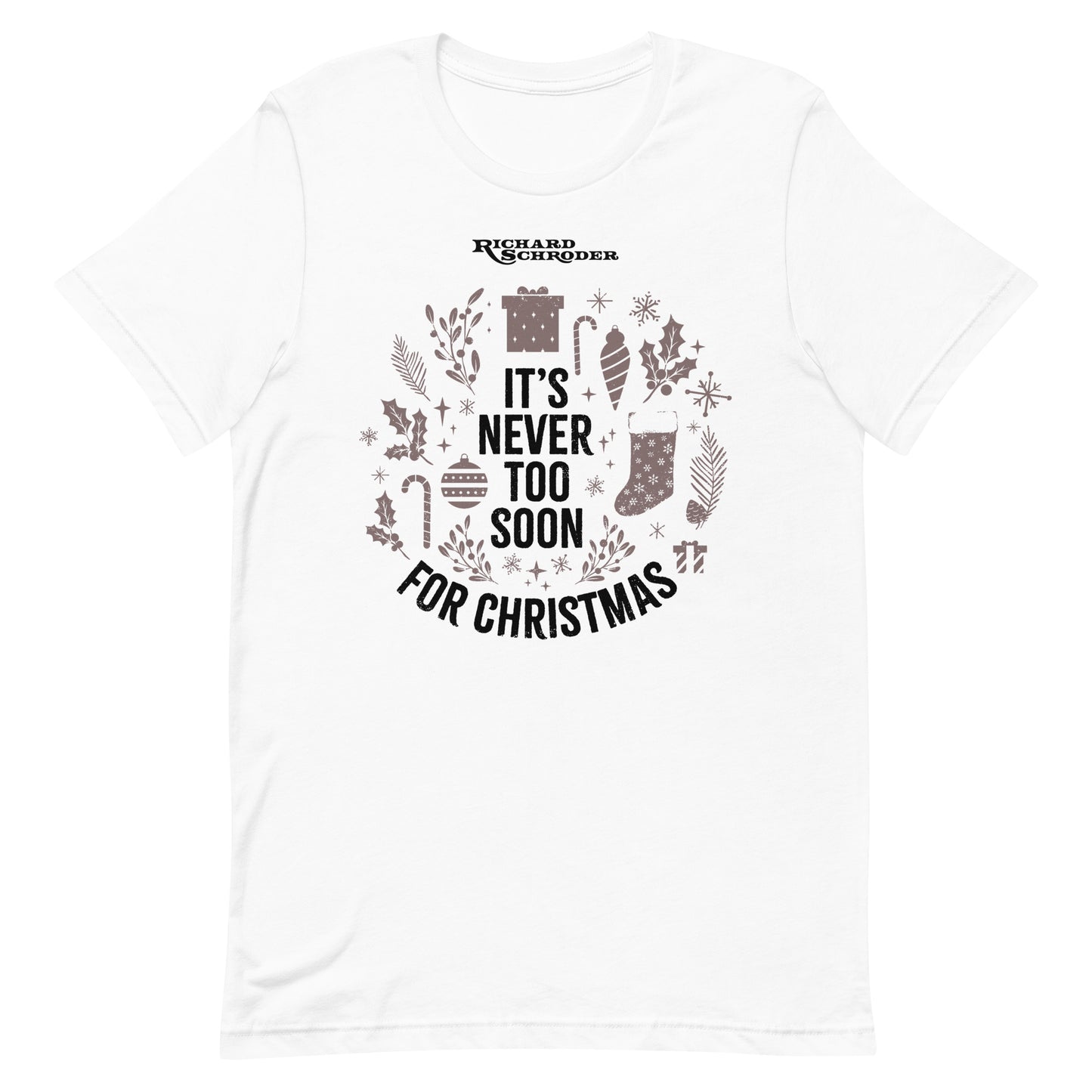 It's Never Too Soon For Christmas Tee